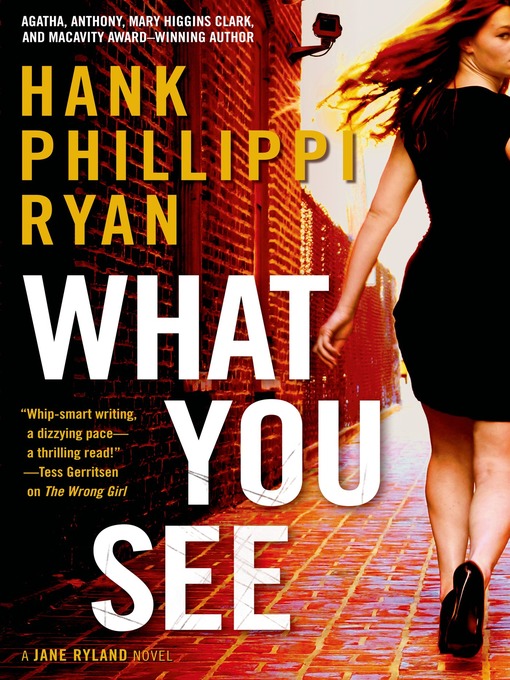 Title details for What You See by Hank Phillippi Ryan - Wait list